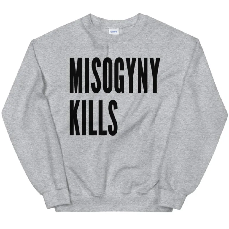 Misogyny Kills -- Sweatshirt Hoodie with Oversized Fit Loose Comfortable
